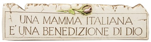 Una mamma Italiana e’ Una Ben Wall Plaque – MADE IN USA